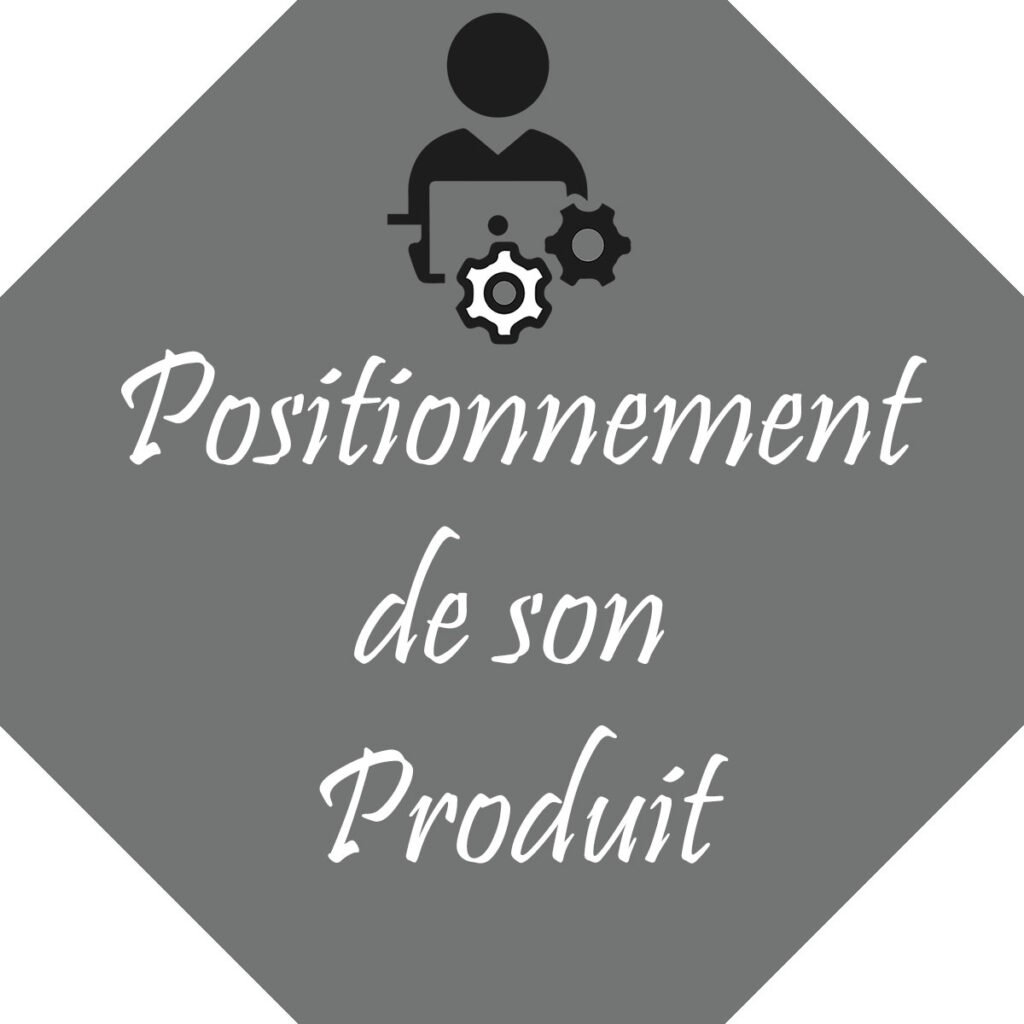 Maîtriser le positionnement de votre produit